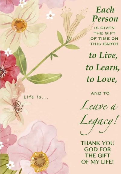 Infograph showing that each person is given the gift of life to live, learn and to live a legacy.